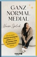 Vanessa Spaleck - Ganz normal medial, Inbunden