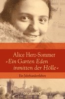 bokomslag Alice Herz-Sommer - "Ein Garten Eden inmitten der Hölle"