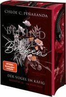 Chloe C. Peñaranda - Behind the Broken. Der Vogel im Käfig, Inbunden