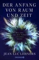 Jean-Luc Lehners - Der Anfang von Raum und Zeit, Inbunden