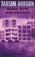 Tahsim Durgun - Mama, bitte lern Deutsch, Inbunden