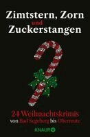 Achilles, Kästner & Kästner, Karoline Klemme, Thomas Knüwer, Sven Koch, Regine Kölpin, Iny Lorentz, Moni Reinsch, Gisa Pauly, Andrea Revers, Tibor Rode, Simon Ammer, Andreas Schmidt, Caroline Seibt, Annika Strauss, Florian Schwiecker, Carine Bernard, Katja Bohnet, Jutta Büsscher, Sophie Czerny, Veit Etzold, Franziska Franz, Harald Gilbers, Kathrin Ziehn, Victoria Rabe - Zimtstern, Zorn und Zuckerstangen, Häftad. Tillgänglighet: Lägg i varukorg