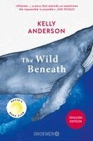 Kelly Anderson - The Wild Beneath English Edition, Häftad. Tillgänglighet: Lägg i varukorg