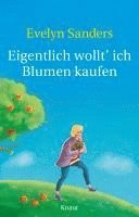 Eigentlich wollt' ich Blumen kaufen 1