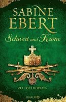 Sabine Ebert - Schwert und Krone - Zeit des Verrats, Inbunden