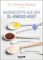 Johanna Budwig - Basisrezepte aus der Öl-Eiweiß-Kost, Häftad