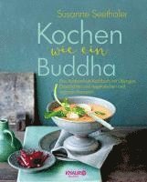 Susanne Seethaler - Kochen wie ein Buddha, Inbunden