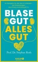Stephan Roth - Blase gut - alles gut, Inbunden