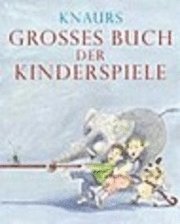 bokomslag Knaurs großes Buch der Kinderspiele