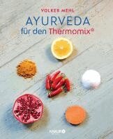Volker Mehl - Ayurveda für den Thermomix®, Inbunden