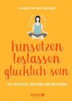 hinsetzen, loslassen, glücklich sein