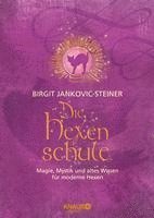 Birgit Jankovic-Steiner - Die Hexenschule, Inbunden