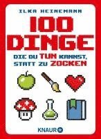 bokomslag 100 Dinge, die du tun kannst, statt zu zocken