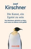 Josef Kirschner - Die Kunst, ein Egoist zu sein, Häftad