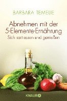 Abnehmen mit der 5-Elemente-Ernährung 1