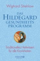 Das Hildegard-Gesundheitsprogramm 1