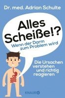 bokomslag Alles Scheiße!? Wenn der Darm zum Problem wird
