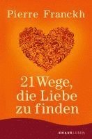 bokomslag 21 Wege, die Liebe zu finden