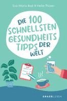 Eva-Maria Bast, Heike Thissen - Die 100 schnellsten Gesundheitstipps der Welt, Häftad