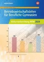 bokomslag Betriebswirtschaftslehre für Berufliche Gymnasien. Abiturvorbereitung NRW 2024: Arbeitsheft. Nordrhein-Westfalen