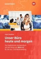 Unser Büro heute und morgen