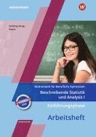 Einführungsphase - Beschreibende Statistik und Analysis I: Arbeitsheft. Niedersachsen 1