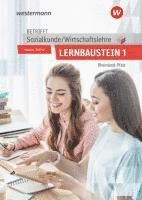 Betrifft Sozialkunde / Wirtschaftslehre. Lernbaustein 1: Lehr- und Arbeitsbuch. Rheinland-Pfalz 1