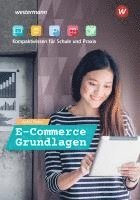 Hans Jecht, Tobias Fieber - E-Commerce Grundlagen - Kompaktwissen für Schule und Praxis. Schulbuch, Häftad