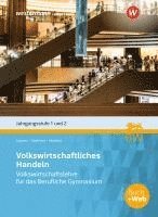 bokomslag Volkswirtschaftliches Handeln. Volkswirtschaftslehre für das Berufliche Gymnasium in Baden-Württemberg, Jahrgangsstufe 1 + 2: Schulbuch