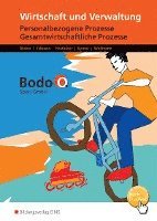bokomslag Bodo O. GmbH. Personalbezogene Prozesse und Gesamtwirtschaftliche Prozesse: Arbeitsheft. Nordrhein-Westfalen