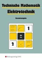 bokomslag Technische Mathematik. Elektrotechnik. Gesamtausgabe