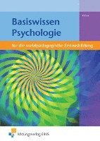 bokomslag Basiswissen Psychologie. Sozialpädagogische Erstausbildung. Lehr-/Fachbuch