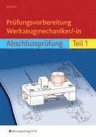 bokomslag Prüfungsvorbereitung Werkzeugmechaniker/-in. Abschlussprüfung Teil 1