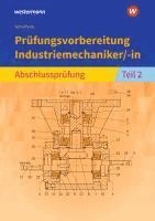 Peter Schierbock - Prüfungsvorbereitung Industriemechaniker/-in. Abschlussprüfung Teil 2, Häftad