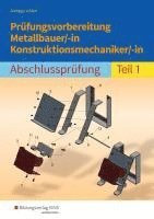 Prüfungsvorbereitung Metallbauer/-in Konstruktionsmechaniker/-in 1 1