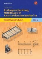 bokomslag Prüfungsvorbereitung Metallbauer/-in Konstruktionsmechaniker/-in  Abschlussprüfung Teil 2