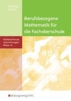 bokomslag Berufsbezogene Mathematik. Klasse 12. Schülerband. Fachoberschule Niedersachsen
