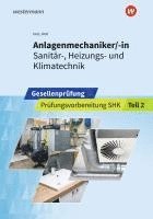 Anlagenmechaniker/-in  Sanitär-, Heizungs- und Klimatechnik. Gesellenprüfung: Prüfungsvorbereitung Teil 2 1