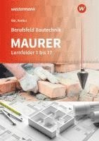 bokomslag Berufsfeld Bautechnik Maurer. Schülerband. Lernfelder 1-17