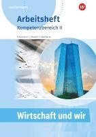 bokomslag Wirtschaft und Wir. Arbeitsheft. Kompetenzbereich II