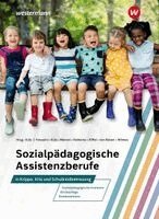 Holger Küls, Maike Reinecke, Andrea Wilmes, Barbara von Raben, Susan Hosseini, Gertrud Menzel, Gabriele Riffel, Holger Küls - Sozialpädagogische Assistenzberufe in Krippe, Kita und Schulkindbetreuung, Inbunden