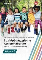 bokomslag Sozialpädagogische Assistenzberufe in Krippe, Kita und Schulkindbetreuung - Lernfelder 1-6. Arbeitsheft