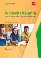 bokomslag Wirtschaftslehre 1. Schulbuch. Für das Berufliche Gymnasium in Hessen