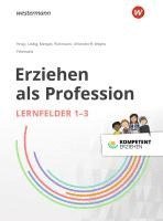 bokomslag Kompetent erziehen: Erziehen als Profession - Lernfelder 1-3: Schulbuch