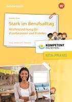 bokomslag Kompetent erziehen. Stark im Berufsalltag - Resilienzstärkung für Erzieherinnen und Erzieher: Praxisband