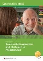 Ursula Kocs, Ursula Kocs, Thomas Kratz - Kommunikationsprozesse und -strategien in Pflegeberufen. Schulbuch, Häftad