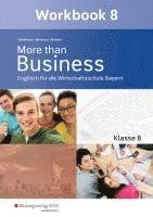 bokomslag More than Business - Englisch an der Wirtschaftsschule. Klasse 8. Workbook. Bayern