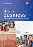 bokomslag More than Business 6. Schülerband. Englisch an der Wirtschaftsschule in Bayern