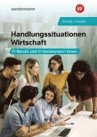 bokomslag Handlungssituationen Wirtschaft - IT-Berufe und IT-Assistenten: Schulbuch