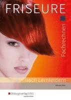 Petronilla Raila, Ingrid Scherer - Friseure. Fachrechnen. Schulbuch, Häftad